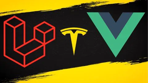 TESLA特斯拉Web应用APP开发Laravel+Vuejs项目实战训练视频教程Learn Laravel Vuejs from scratch